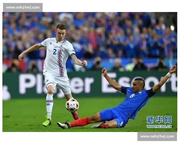 法国对阵冰岛赛前形势解析与胜负走势预测深度全面看点分析